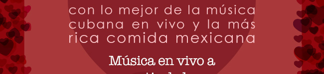 Ven a disfrutar este 14 de febrero con lo mejor de la música en vivo y la más rica comida mexicana