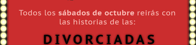 El Bataclán. Todos los sábados de octubre reirás con las historias de las: Divorciadas, con Marcela Moret, Montserrat Marañon e Isadora González, a partir de las 21:00