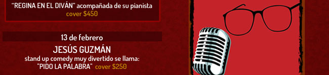 13 de Febrero "PIDO LA PALABRA" y 16 de Febrero "TE PRESENTO A LEO"  ::: LA BODEGA Y EL BATACLAN :::