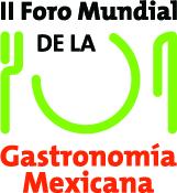 Foro Mundial de la Gastronomía Mexicana 2014