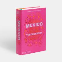 Mexico: The Cookbook